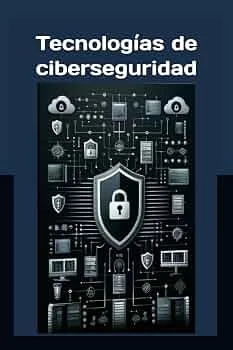 Portada del libro Tecnologías de Ciberseguridad